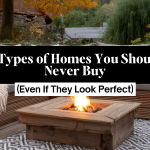 7 Homes I’d Never Recommend My Clients Buy — No Matter How Good They Look