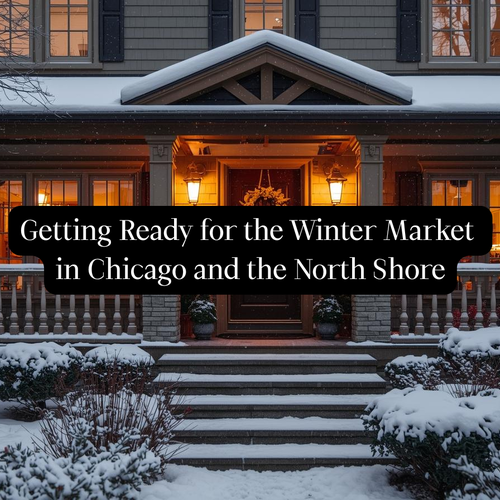 Getting Ready for the Winter Market in Chicago and the North Shore