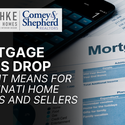 Mortgage Rates Drop — What It Means for Cincinnati Home Buyers and Sellers