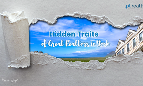 Hidden Traits of Great Realtors in York