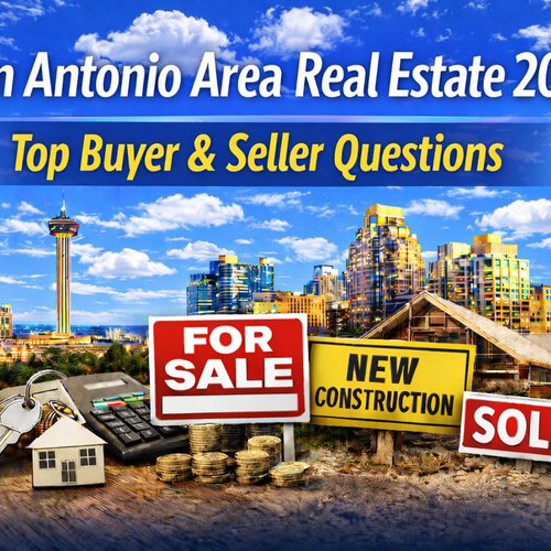 San Antonio Area Real Estate 2026: Top Buyer & Seller Questions