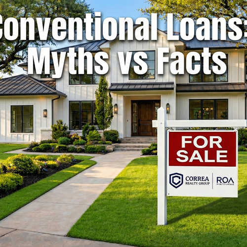 Conventional Home Loans in Texas: Requirements, Myths, and What to Expect