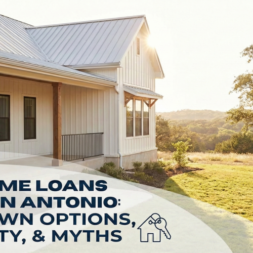 USDA Home Loans Near San Antonio: Zero Down Options, Eligibility, and Myths