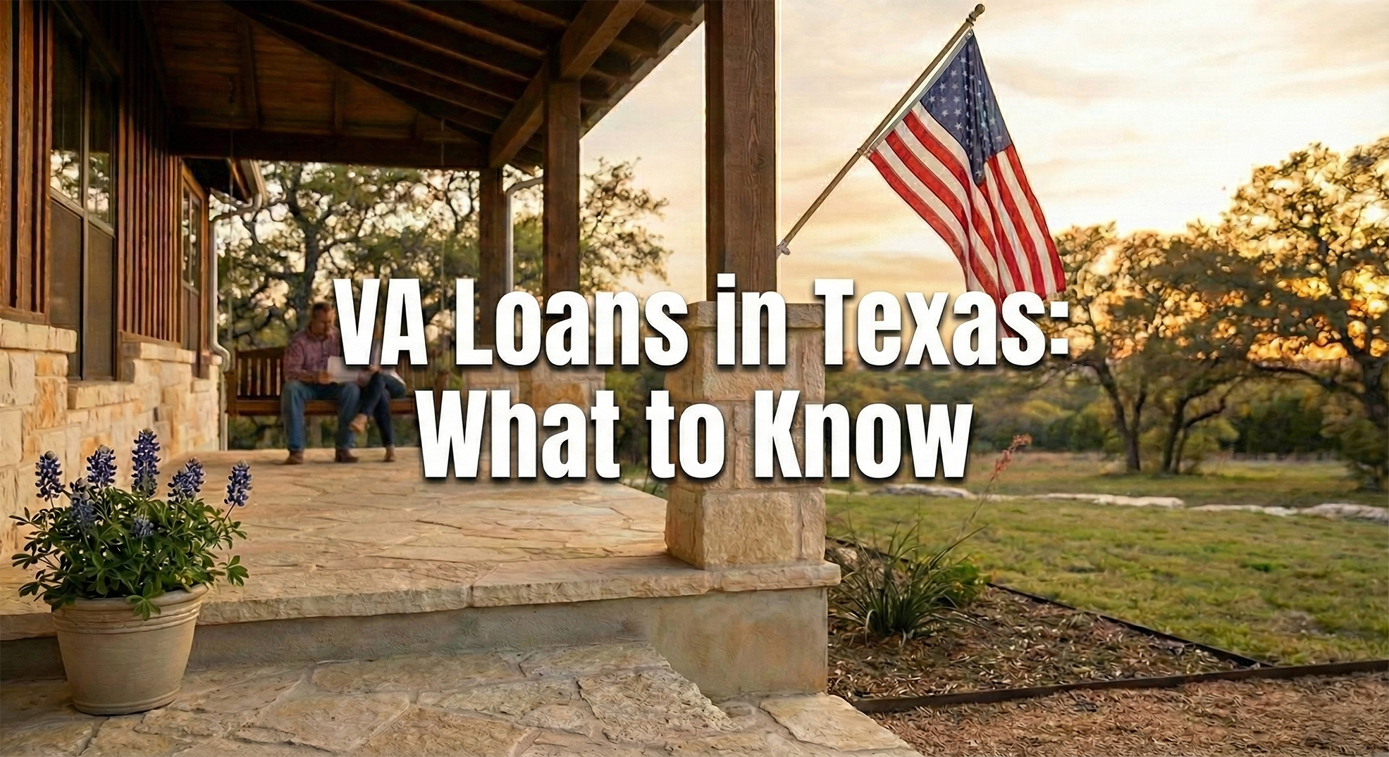 VA Loans In Texas - What To Know