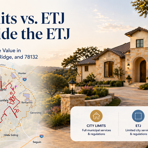 City Limits vs. ETJ vs. Outside the ETJ: How It Can Affect Home Value in New Braunfels, Garden Ridge, and 78132