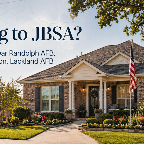 Moving to Joint Base San Antonio? What to Know About Buying Near Randolph AFB, Fort Sam Houston, Schertz, Cibolo, and Garden Ridge