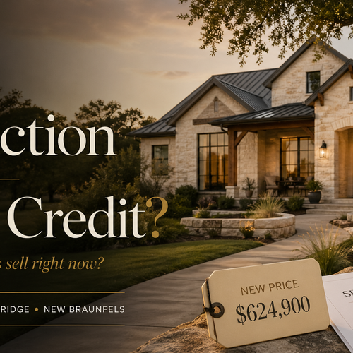Price Reduction or Seller Credit? What Actually Helps Homes Sell in San Antonio, Garden Ridge, and New Braunfels Right Now