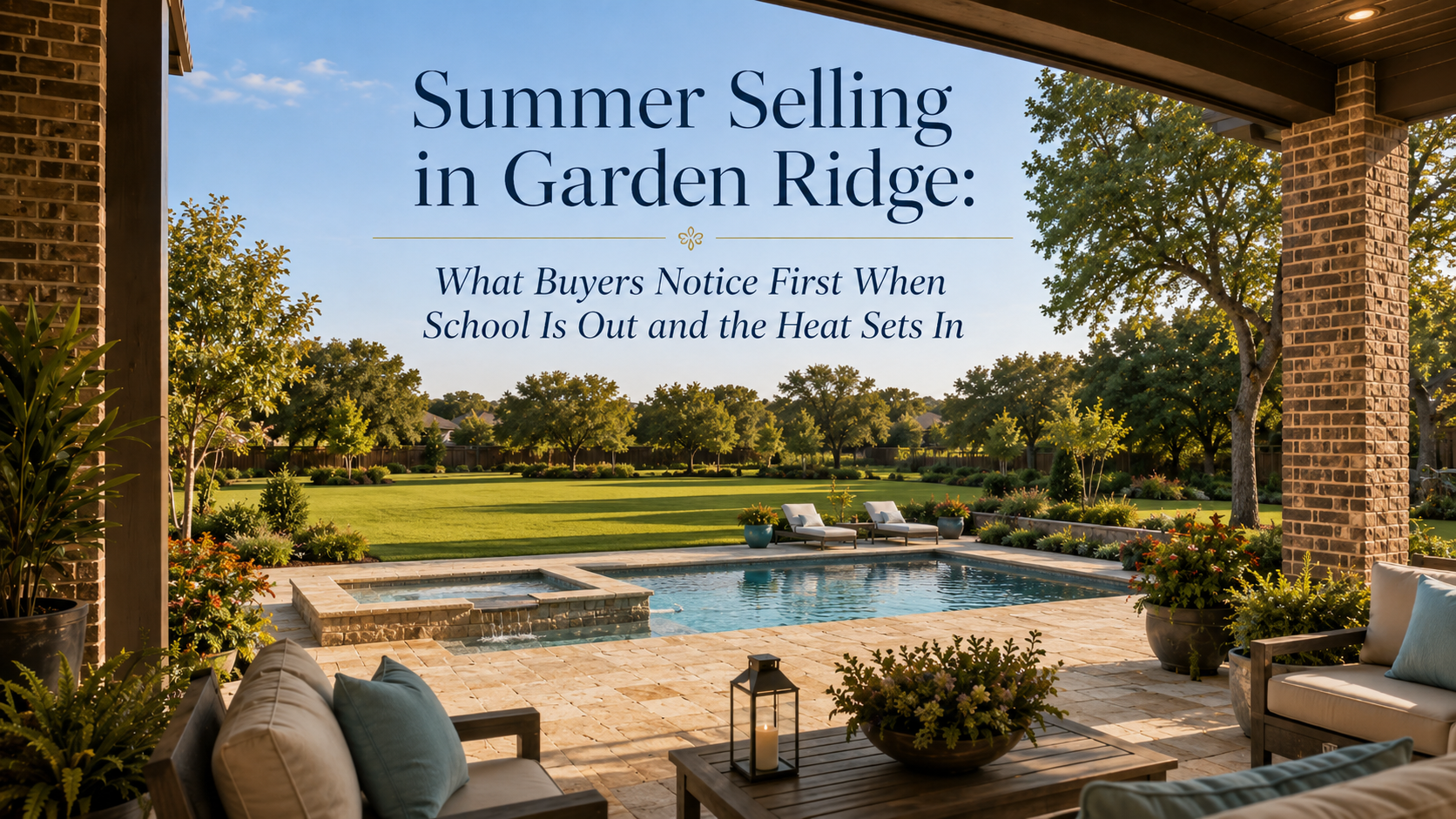 summer-selling-tips-garden-ridge-tx-hill-country-real-estate