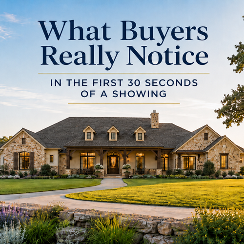 What Buyers Really Notice in the First 30 Seconds of a Showing in Garden Ridge and Northeast San Antonio