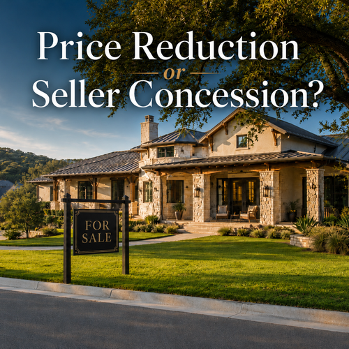 Price Reduction or Seller Concession? How San Antonio-Area Sellers Should Adjust When Buyer Activity Slows