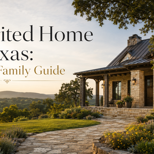 Inherited Home in Texas: A Local Family Guide for San Antonio and the Hill Country