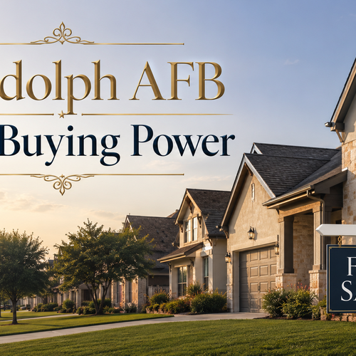 Randolph AFB BAH Buying Power: A Homebuyer’s Guide to Schertz, Cibolo and Nearby Communities