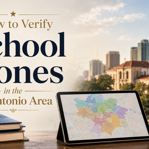 Before You Buy: How to Verify School Attendance Zones in the San Antonio Area