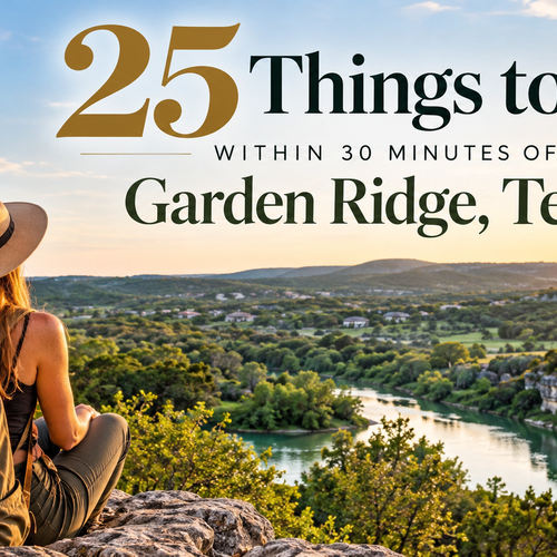 25 Things to Do Within 30 Minutes of Garden Ridge, Texas