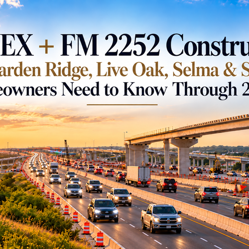 I-35 NEX + FM 2252 Construction: What Garden Ridge, Live Oak, Selma & Schertz Homeowners Need to Know Through 2027