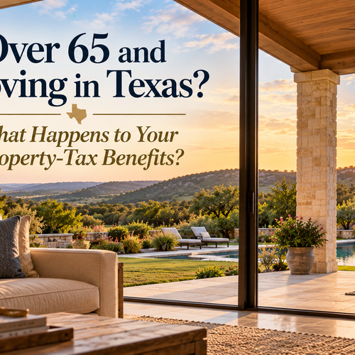 Over 65 and Moving in Texas? What Happens to Your Property-Tax Benefits?