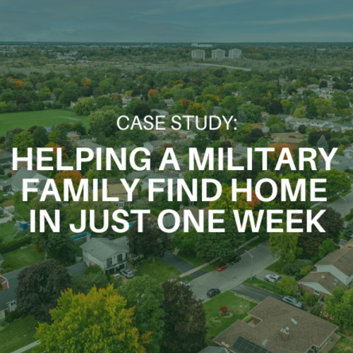 Case Study: Helping a Military Family Find Home in Just One Week