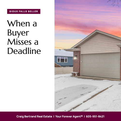 What If the Buyer Misses a Contract Deadline in Sioux Falls?