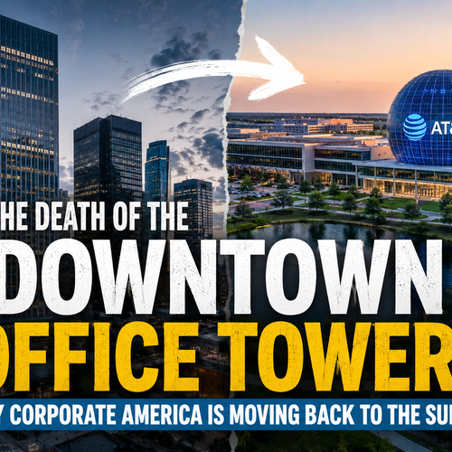 The Death of the Downtown Office Tower? Why Corporate America Is Moving Back to the Suburbs