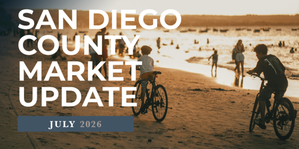 San Diego Market Report - July 2026
