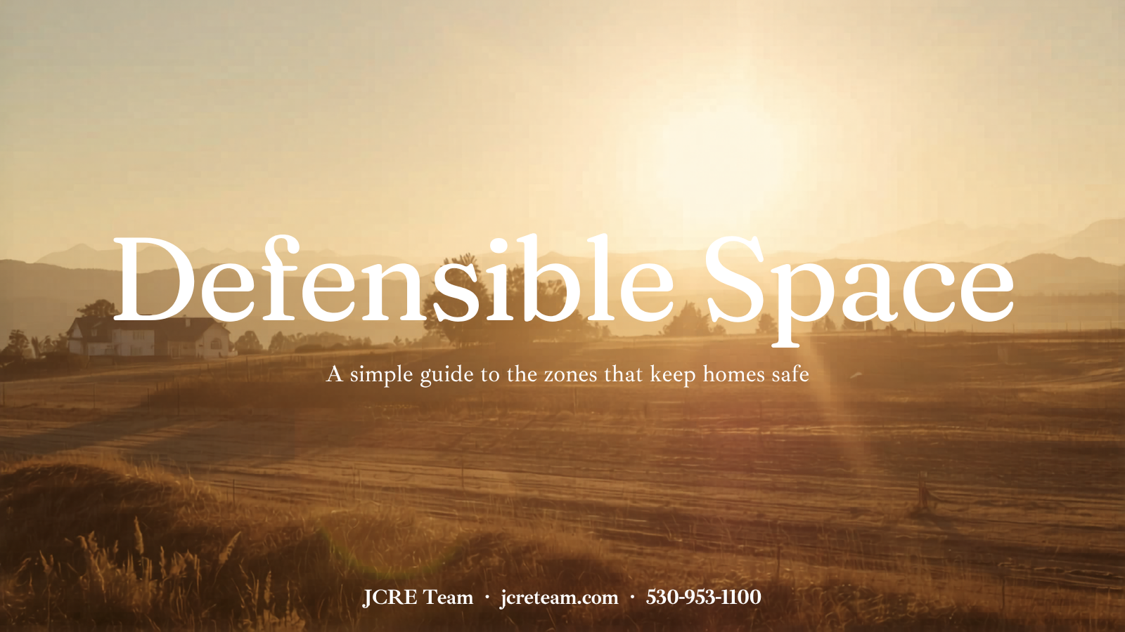 Golden Northern California foothills at sunset with the headline Defensible Space, a JCRE Team guide to protecting your Shasta County home