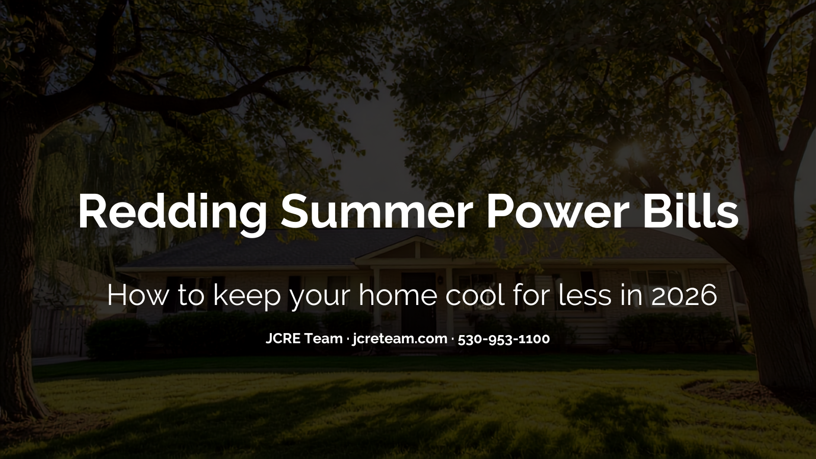 A Northern California ranch-style home with mature shade trees on a hot summer afternoon in Redding, California