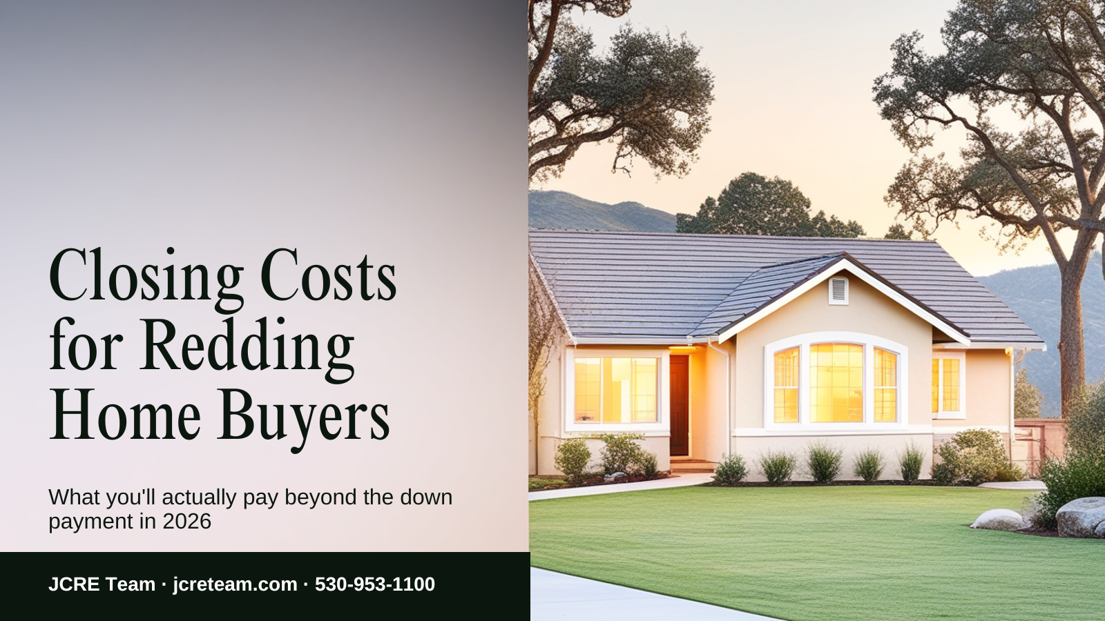 Closing costs for Redding home buyers - JCRE Team blog header showing a Northern California home at sunset