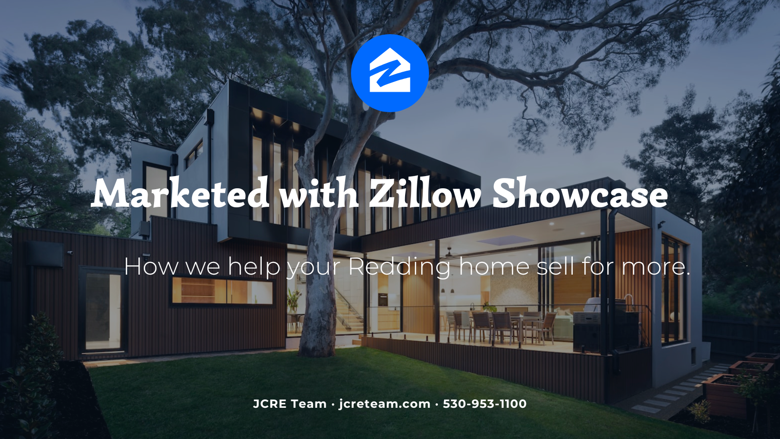 Marketed with Zillow Showcase — how the JCRE Team helps your Redding home sell for more