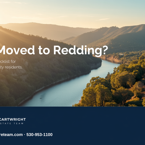 Just Moved to Redding? A First-Month Checklist for New Shasta County Residents (2026)