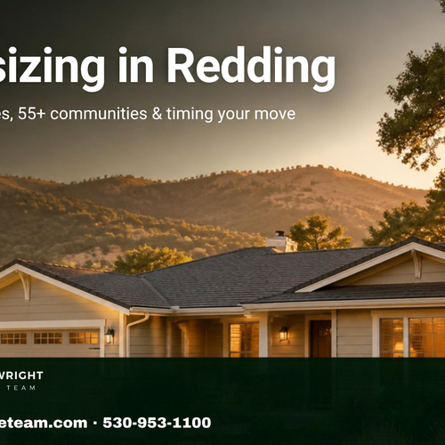 Downsizing in Redding: Single-Story Homes, 55+ Communities, and Where Shasta County Empty-Nesters Land (2026)