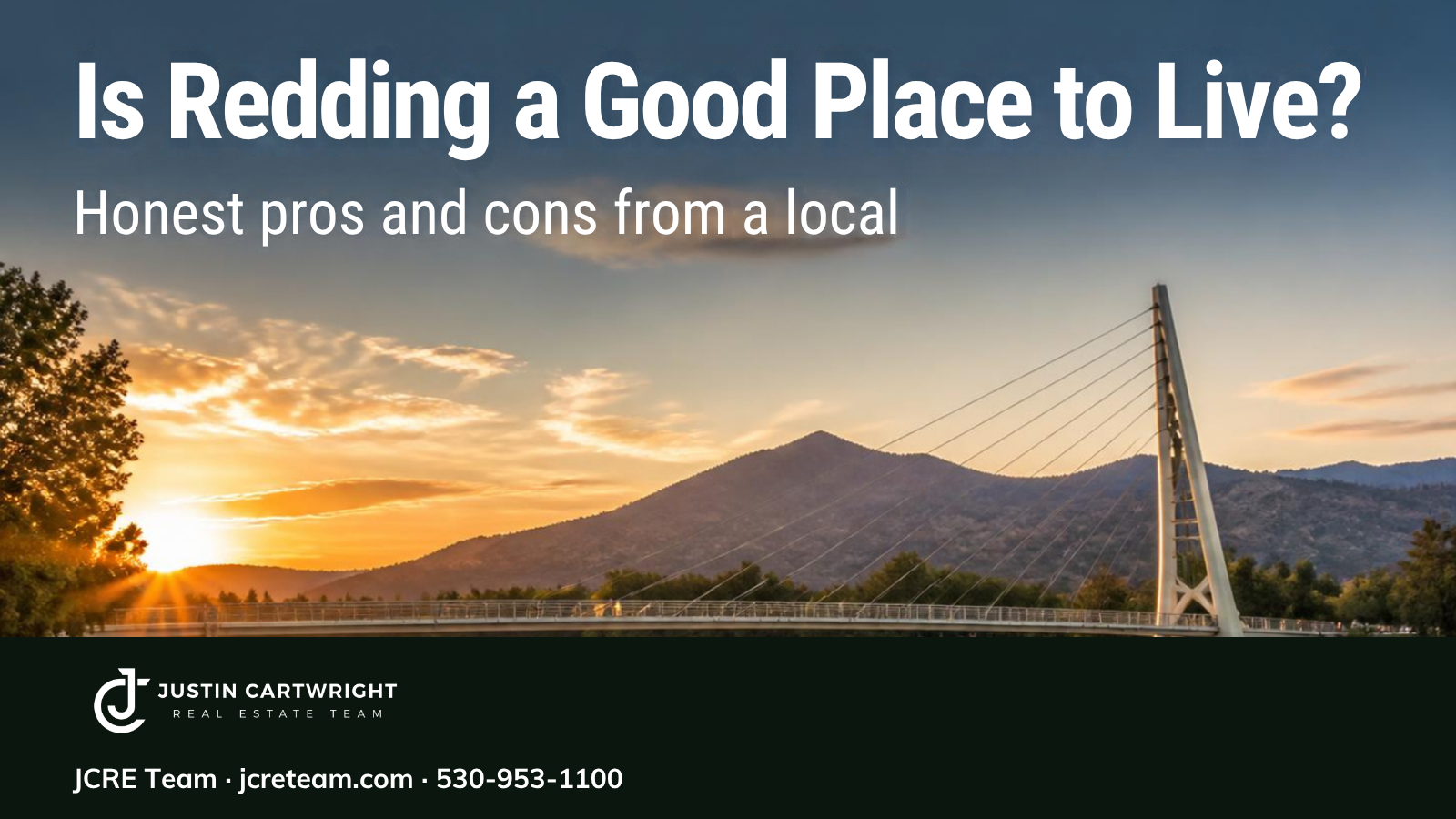 Sundial Bridge over the Sacramento River at sunset — Is Redding a Good Place to Live, JCRE Team