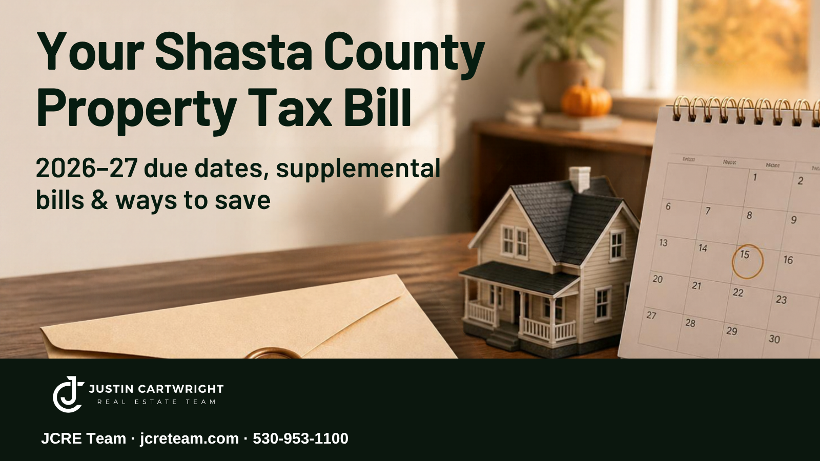 Model house, keys, envelope and calendar — Your Shasta County Property Tax Bill, JCRE Team