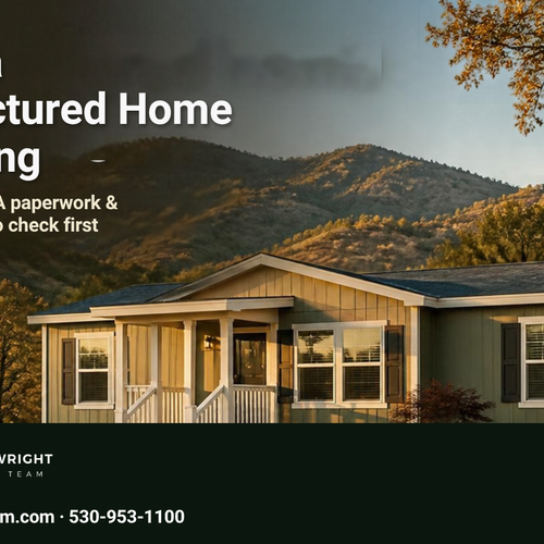 Buying a Manufactured Home in Redding: Land vs. Park, Financing, and What to Check First (2026)