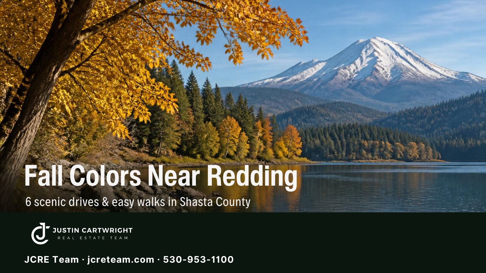 Golden fall leaves over a Northern California mountain lake with a snow-capped peak, header for Fall Colors Near Redding by the JCRE Team