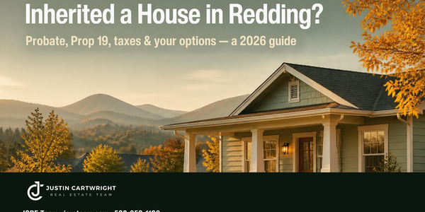 Inherited a House in Redding? Probate, Prop 19, &hellip;