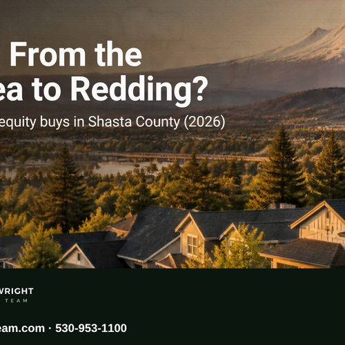 Moving From the Bay Area or Sacramento to Redding? What Your Home Equity Buys in Shasta County (2026)
