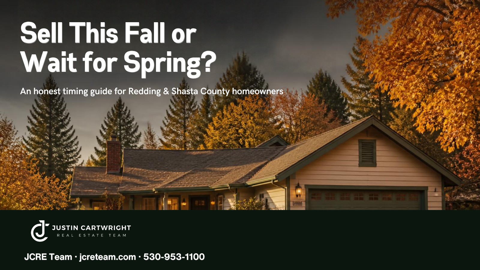 Redding home with fall trees and the headline Sell This Fall or Wait for Spring? with the JCRE Team logo