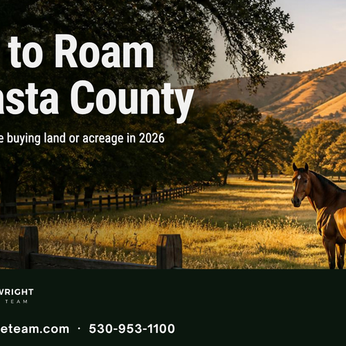 Buying Land, Acreage, or a Horse Property in Shasta County: A 2026 Buyer's Guide