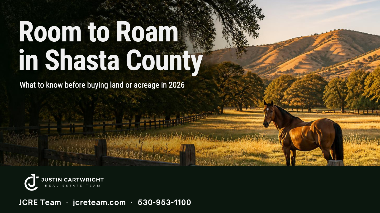 Room to Roam in Shasta County – What to know before buying land or acreage in 2026 | JCRE Team, Redding CA