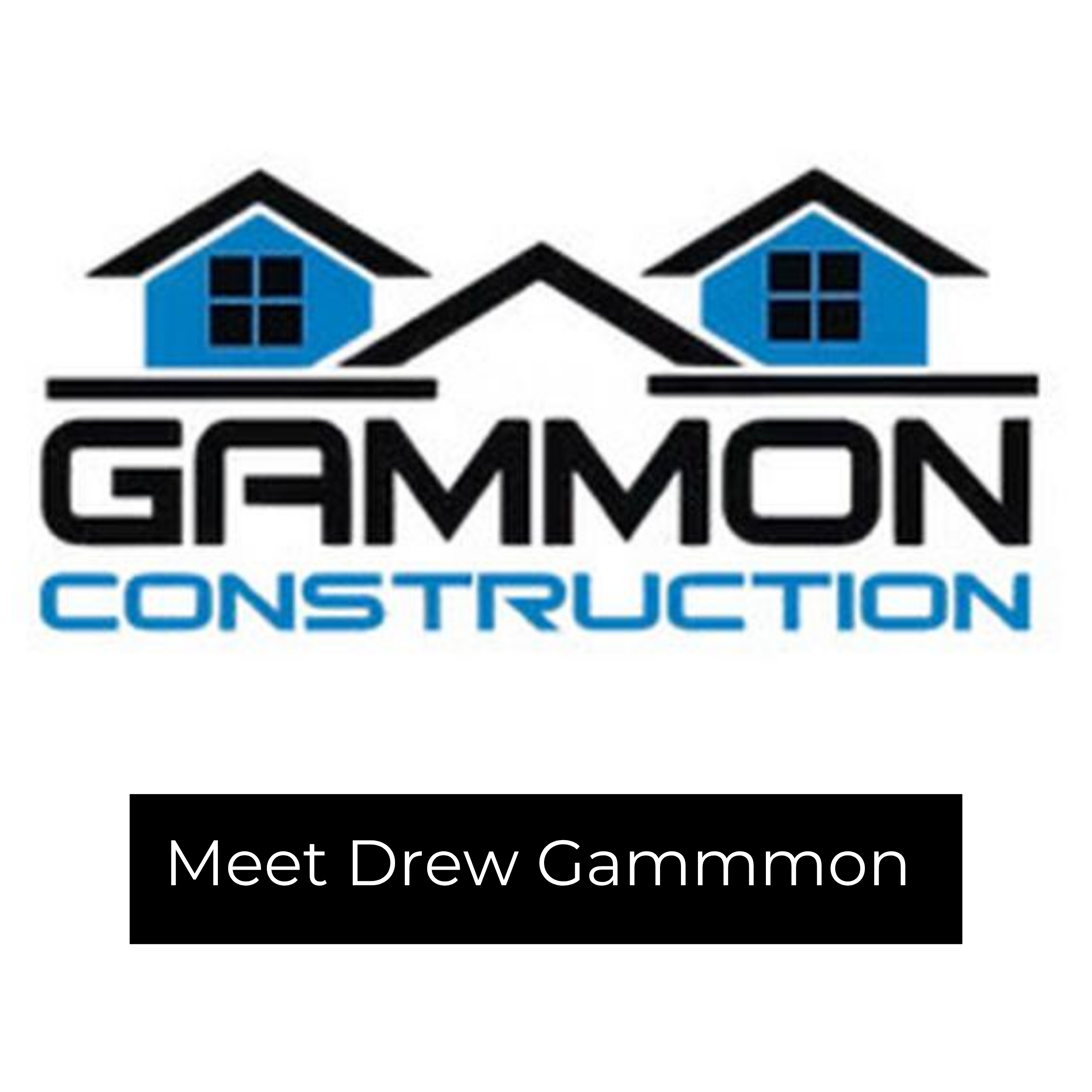 Drew Gammmon Gammon Construction (2)