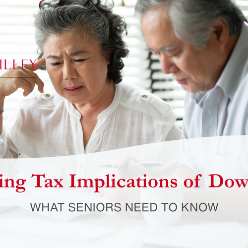 Navigating Tax Implications of Downsizing: What Seniors Need to Know