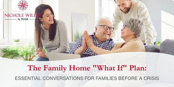 The Family Home "What If" Plan: Essential Conversations &hellip;
