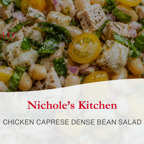 Nichole's Kitchen: Chicken Caprese Dense Bean Salad 🍅
