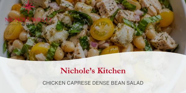 Nichole's Kitchen: Chicken Caprese Dense Bean Salad 🍅