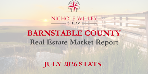 Your Barnstable County Market Report July 2026 Numbers