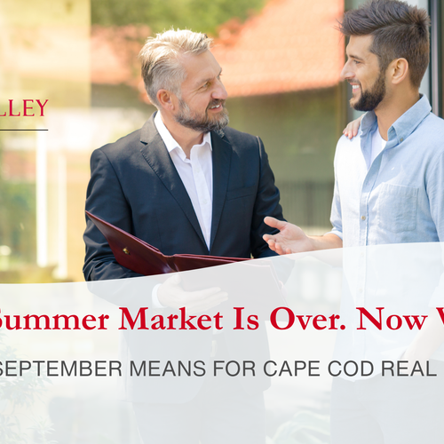 The Summer Market Is Over. Now What? What September Means for Cape Cod Real Estate