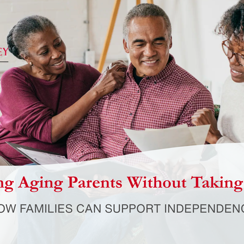 Helping Aging Parents Without Taking Over: How Families Can Support Independence