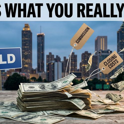 How Much You Will Really Net From Selling Your Home in Atlanta