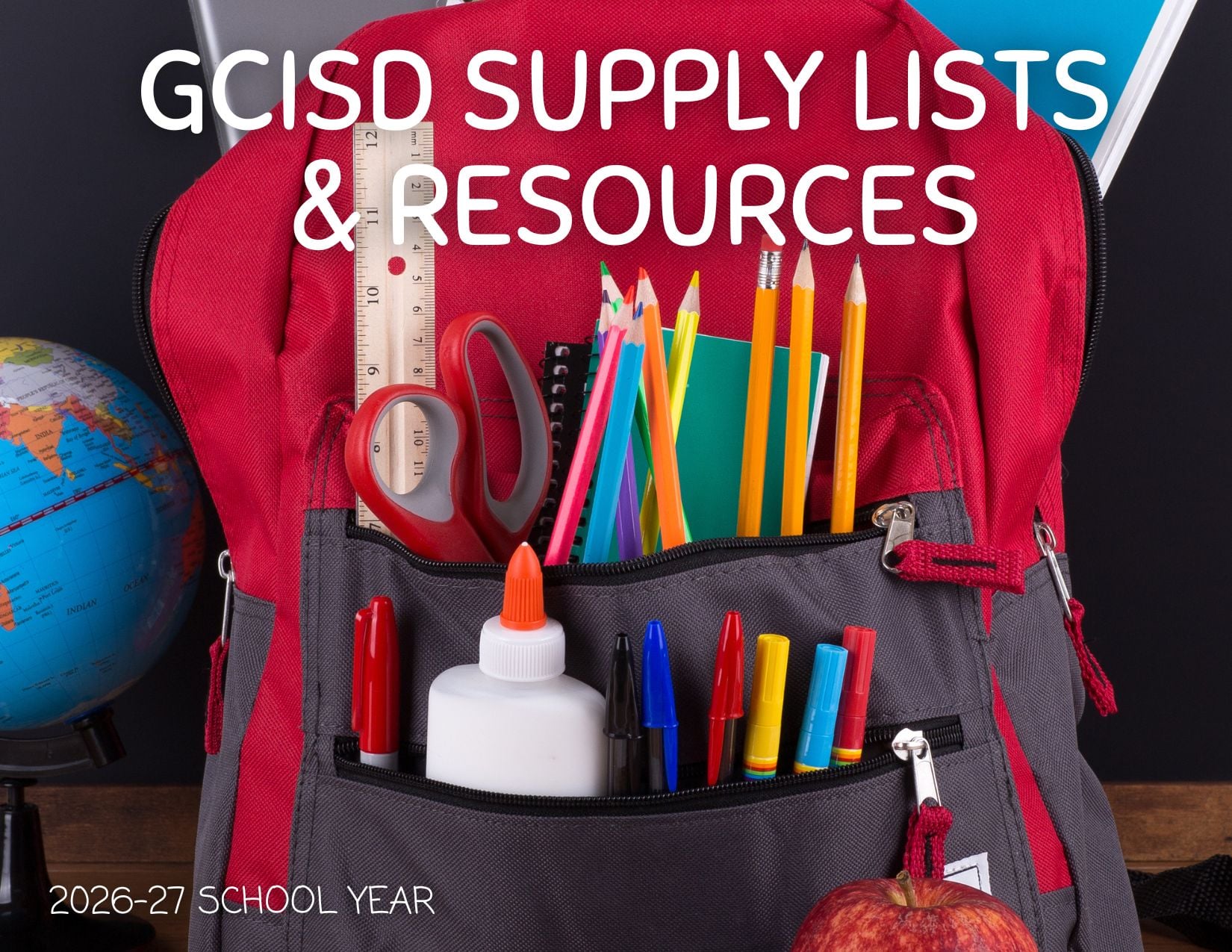 Image shows a backpack full of school supplies needed for the GCISD SCHOOL SUPPLY LIST