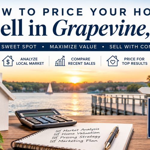 How to Price Your Home to Sell in Grapevine, TX